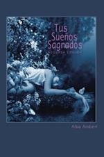 Tus Suenos Sagrados: Segunda Edicion