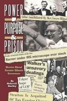 Purpose, Power and Prison: Stories About Former Illinois Governors