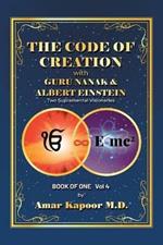 The Code of Creation with Guru Nanak and Albert Einstein: Two Supramental Visionaries
