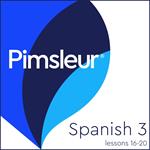 Pimsleur Spanish Level 3 Lessons 16-20