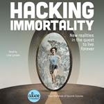 Hacking Immortality