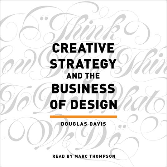 Creative Strategy and the Business of Design