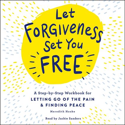 Let Forgiveness Set You Free