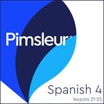 Pimsleur Spanish Level 4 Lessons 21-25