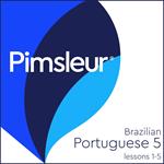 Pimsleur Portuguese (Brazilian) Level 5 Lessons 1-5