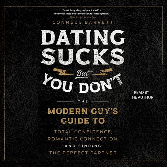 Dating Sucks, but You Don't