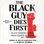 The Black Guy Dies First