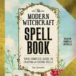 The Modern Witchcraft Spell Book