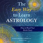 The Easy Way to Learn Astrology