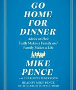 Go Home for Dinner: Advice on How Faith Makes a Family and Family Makes a Life