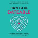 How To Be Dateable