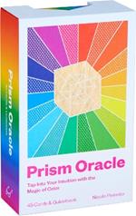 Prism Oracle: Discover the power of color. This unique Prism Oracle deck uses the language of color to tap into your intuition.