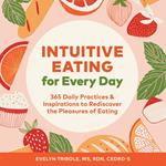 Intuitive Eating for Every Day