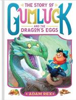 The Story of Gumluck and the Dragon's Eggs: Book Two