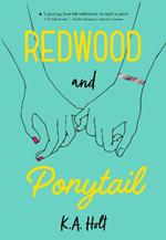 Redwood and Ponytail
