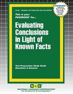 Evaluating Conclusions in Light of Known Facts
