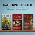 Catherine Coulter - Grayson Sherbrooke's Otherworldly Adventures Collection: Books 1-3