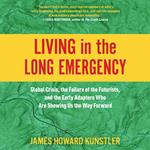 Living in the Long Emergency