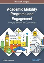 Academic Mobility Programs and Engagement: Emerging Research and Opportunities