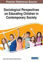 Sociological Perspectives on Educating Children in Contemporary Society