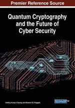 Quantum Cryptography and the Future of Cyber Security