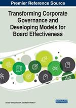 Transforming Corporate Governance and Developing Models for Board Effectiveness