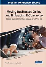 Moving Businesses Online and Embracing E-Commerce: Impact and Opportunities Caused by COVID-19