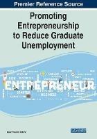 Promoting Entrepreneurship to Reduce Graduate Unemployment