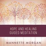 Hope and Healing Guided Meditation