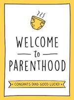 Welcome to Parenthood: A Hilarious New Baby Gift for First-Time Parents