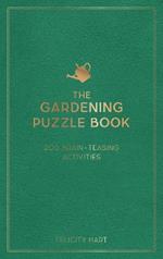 The Gardening Puzzle Book: 200 Brain-Teasing Activities, from Crosswords to Quizzes