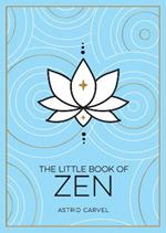 The Little Book of Zen: A Beginner's Guide to the Art of Zen