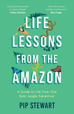 Life Lessons From the Amazon