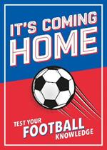 It's Coming Home: The Ultimate Book for Any Football Fan – Puzzles, Stats, Trivia and Quizzes to Test Your Football Knowledge