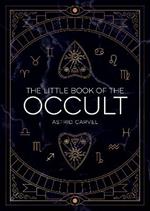 The Little Book of the Occult: An Introduction to Dark Magick