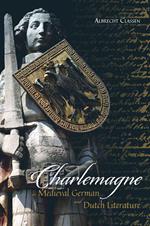 Charlemagne in Medieval German and Dutch Literature