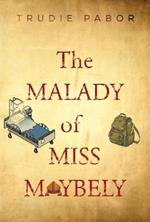 The Malady of Miss Maybely