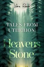 Tales From Utherion: Heavens Stone