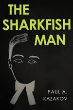 The Sharkfish Man