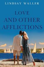 Love and Other Afflictions