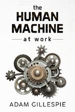 The Human Machine at work