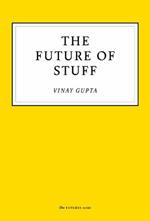 The Future of Stuff