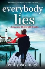 Everybody Lies: A heartbreaking and gripping page-turner with a twist