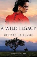 A Wild Legacy: An emotional and heart-wrenching historical novel