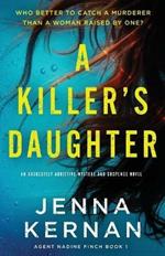 A Killer's Daughter: An absolutely addictive mystery and suspense novel