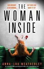 The Woman Inside: An unputdownable psychological thriller with a breathtaking twist