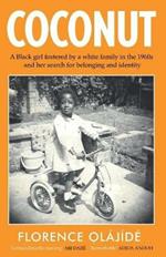 Coconut: A Black girl fostered by a white family in the 1960s and her search for belonging and identity