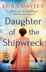 Daughter of the Shipwreck: A powerful and emotional historical fiction page-turner