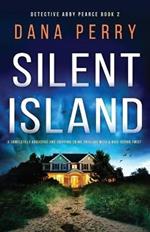 Silent Island: A completely addictive and gripping crime thriller with a nail-biting twist