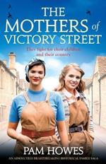 The Mothers of Victory Street: An absolutely heartbreaking historical family saga
